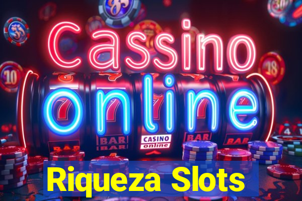 Riqueza Slots